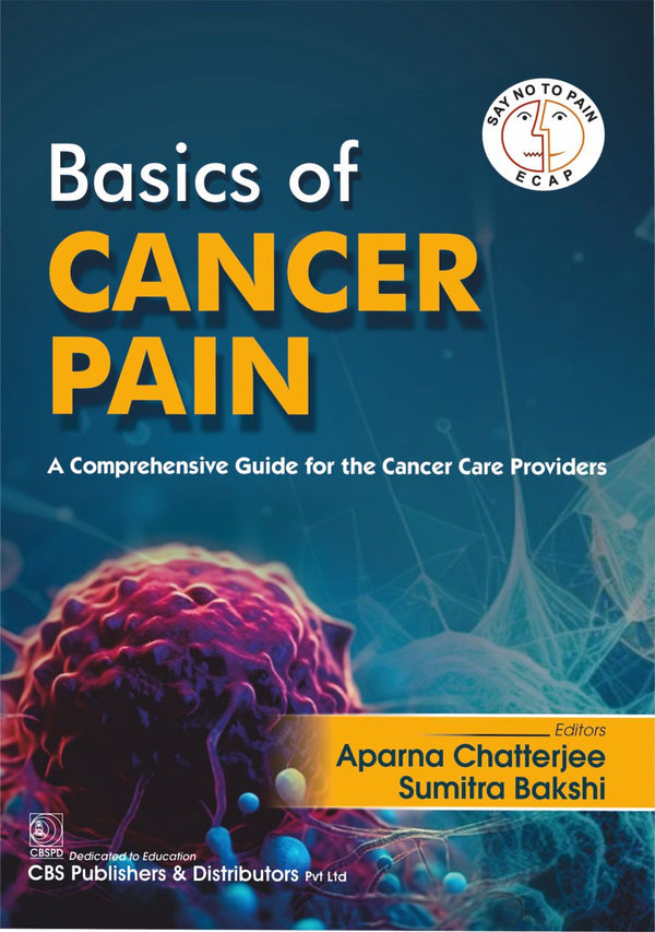 Basic Of Cancer Pain A Comprehensive Guide For The Cancer Care Providers (Hb 2025), by Aparna Chatterjee