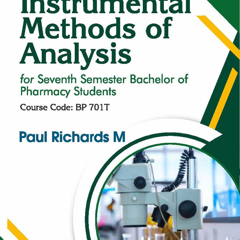 Instrumental Methods Of Analysis For Seventh Semester Bachelor Of Pharmacy Students (Pb 2026), by Paul Richards M