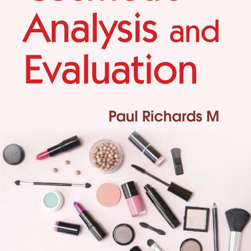 Cosmetic Analysis And Evaluation (Pb 2026), by Paul Richards M