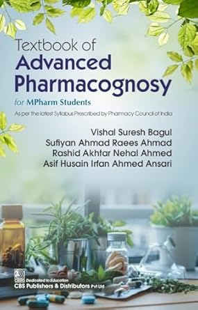 Textbook Of Advanced Pharmacognosy For Mpharm Students (Pb 2026), by Vishal Suresh Bagul