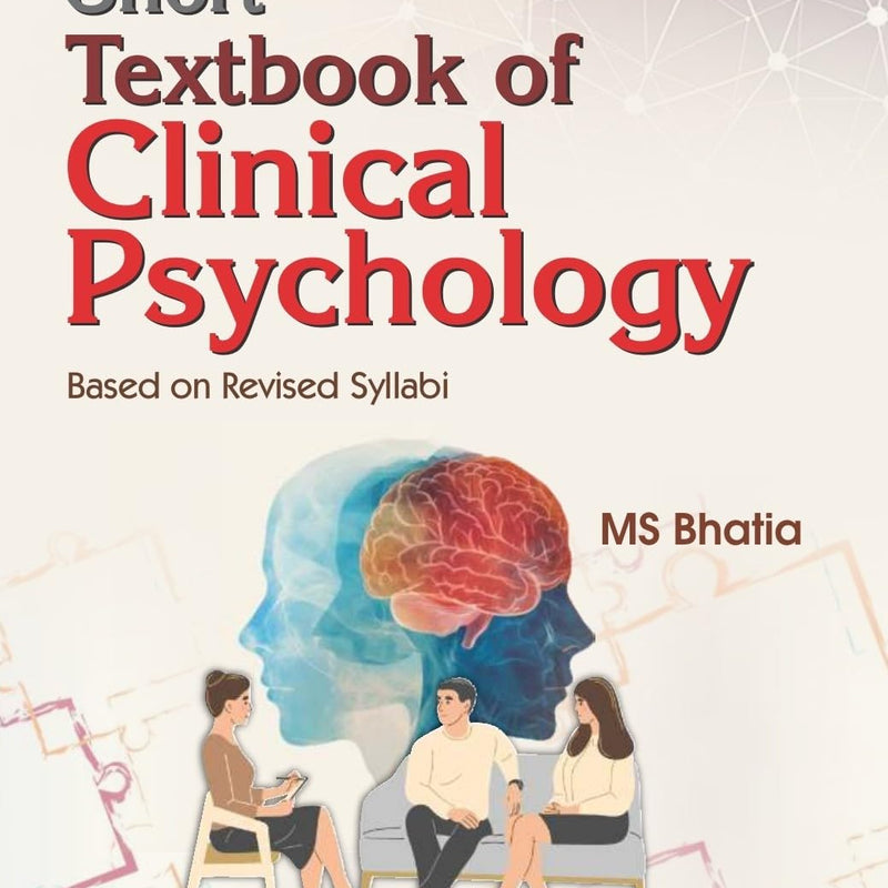 Short Textbook Of Clinical Psychology Based On Revised Syllabi (Pb 2026), by M S Bhatia
