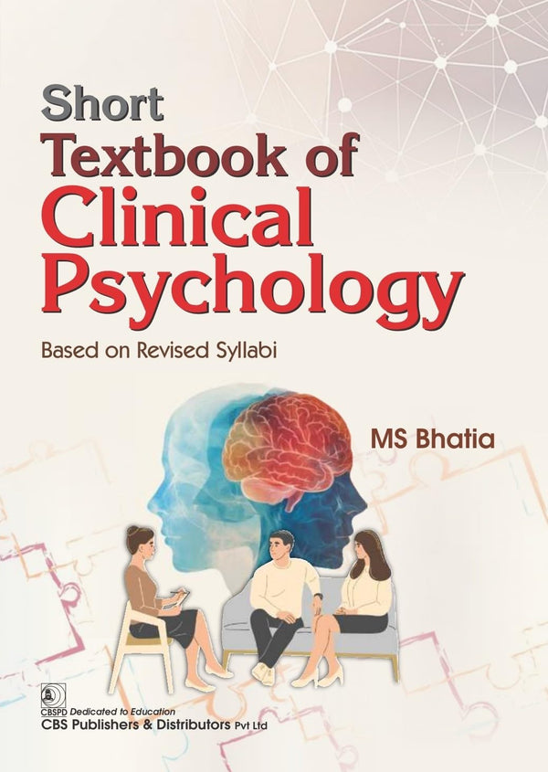 Short Textbook Of Clinical Psychology Based On Revised Syllabi (Pb 2026), by M S Bhatia