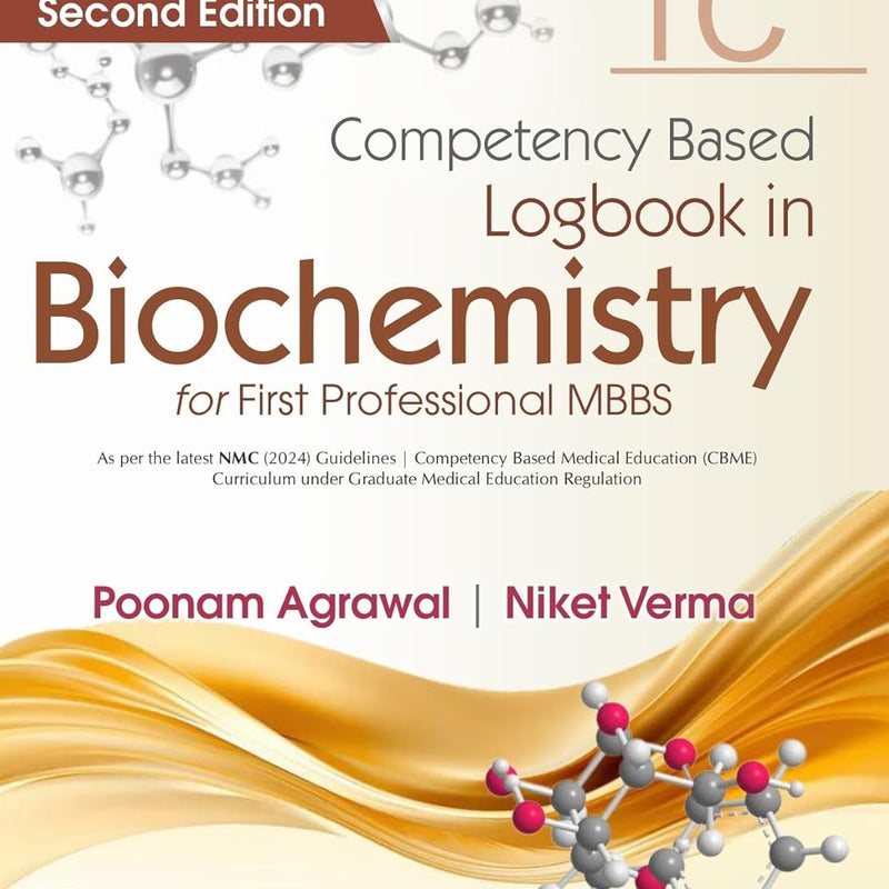 Competency Based Logbook In Biochemistry For First Professional Mbbs 1C 2Ed (Pb 2026), by Poonam Agarwal