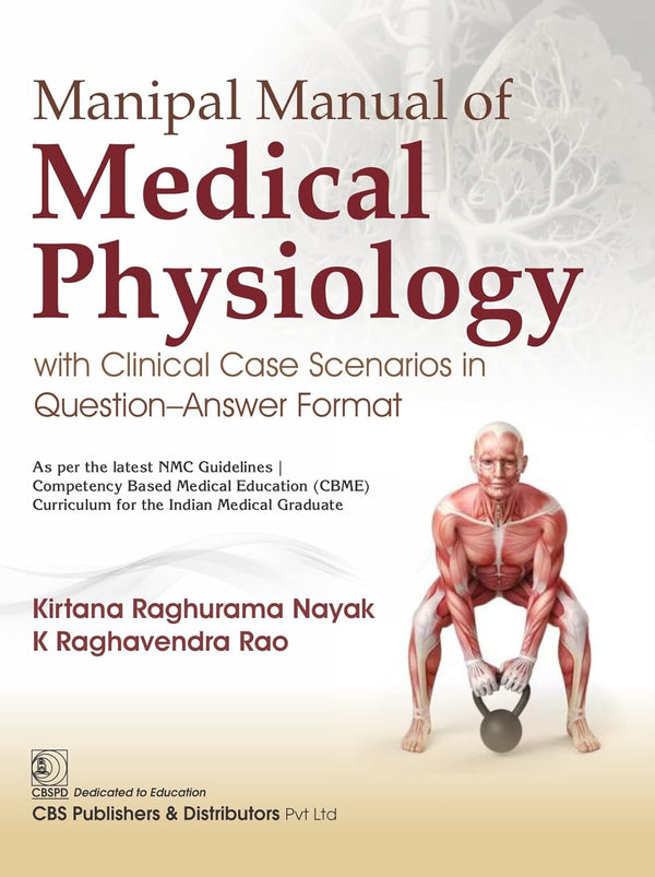 Manipal Manual Of Medical Physiology With Clinical Case Scenarios In Questions Answer Format (Pb 2026), by Kirtana Raghurama Nayak