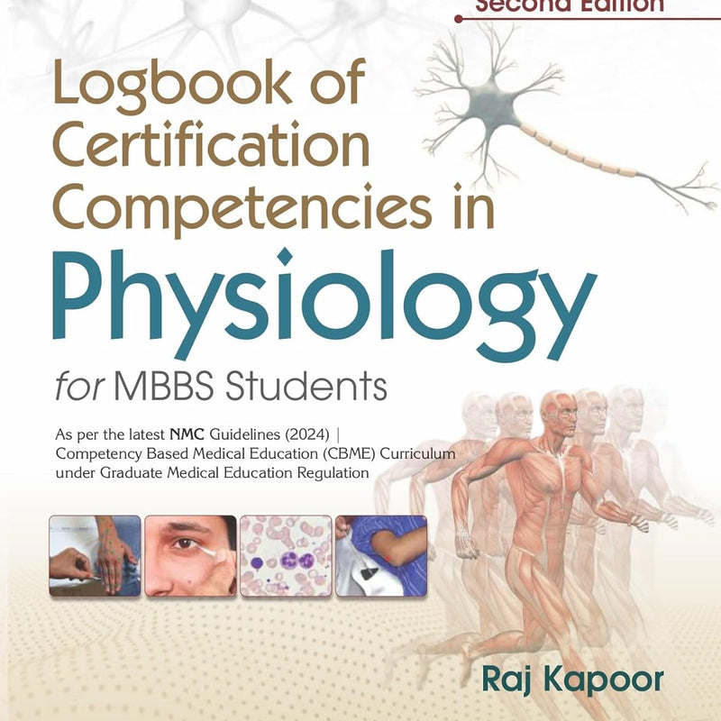 Logbook Of Certification Competencies In Physiology For Mbbs Students 2Ed (Pb 2026), by Raj Kapoor