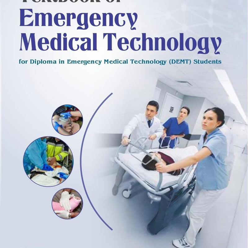 Textbook Of Emergency Medical Technology For Diploma In Emergency Medical Technology (Demt) Students (Pb 2027), by P S Kapoor