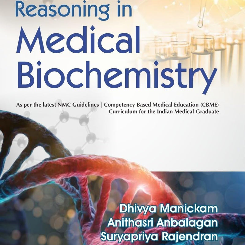 Reasoning In Medical Biochemistry (Pb 2026), by Dhivya Manickam