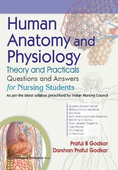 Human Anatomy And Physiology Theory And Practicals Questions And Answers For Nursing Students (Pb 2025), by Praful B Godkar