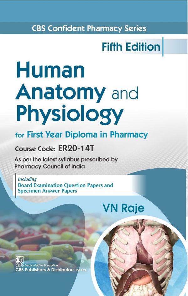 Human Anatomy And Physiology For First Year Diploma In Pharmacy 5Ed (Pb 2027), by V N Raje