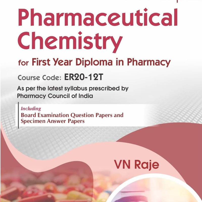 Pharmaceutical Chemistry For First Year Diploma In Pharmacy 5Ed (Pb 2027), by V N Raje