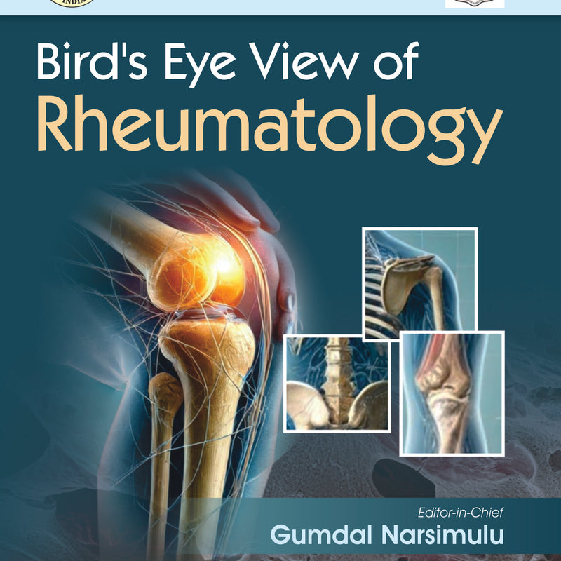 Birds Eye View Of Rheumatology (Hb 2025), by Gumdal Narsimulu