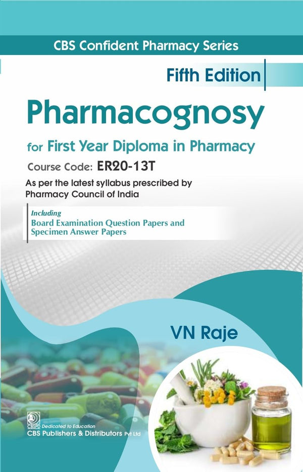 Pharmacognosy For First Year Diploma In Pharmacy 5Ed (Pb 2027), by V N Raje