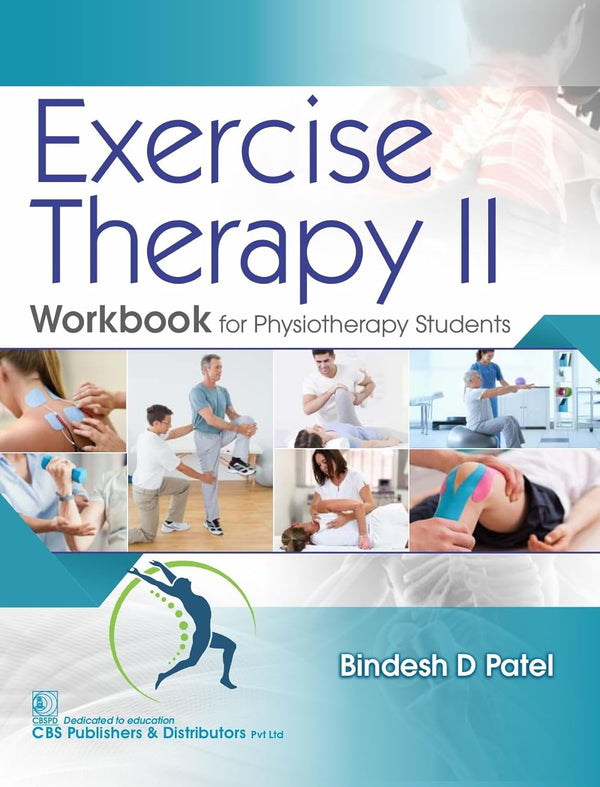 Excercise Therapy Ii Workbook For Physiotherapy Students (Pb 2026), by Bindesh D Patel