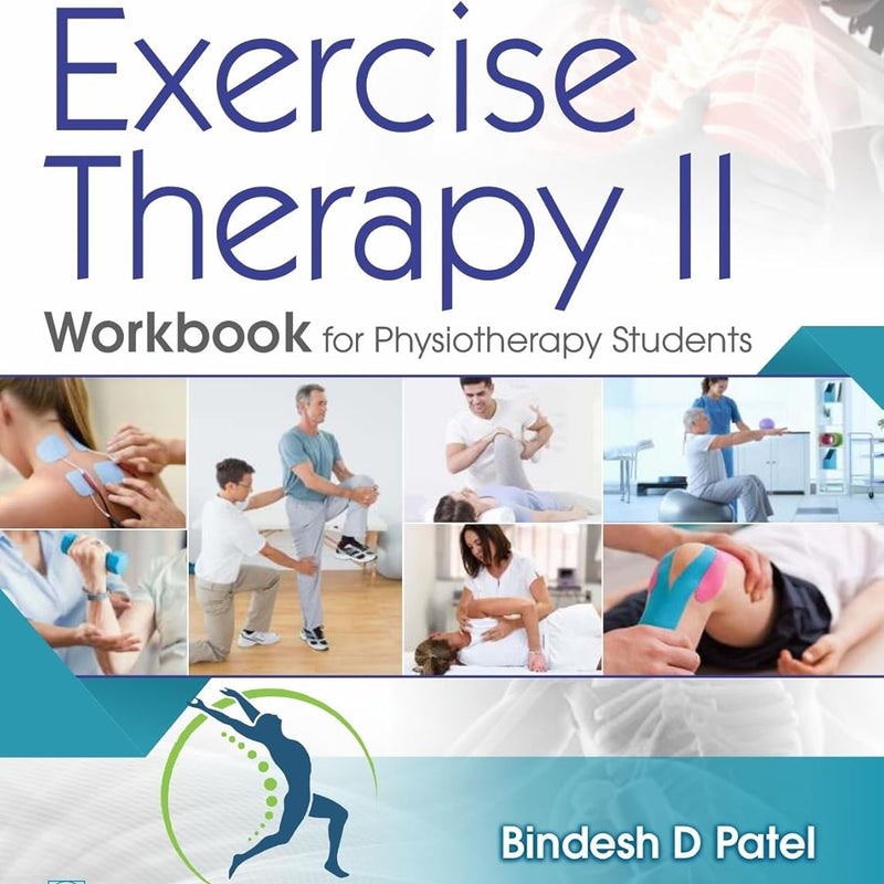 Excercise Therapy Ii Workbook For Physiotherapy Students (Pb 2026), by Bindesh D Patel