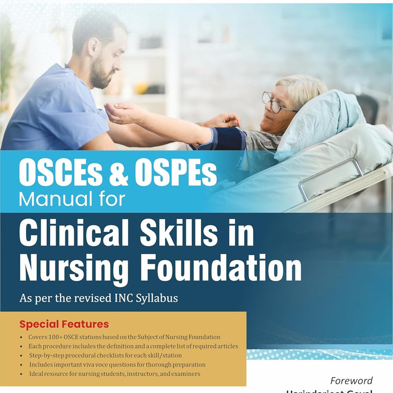 Osces And Ospes Manaul For Clinical Skills In Nursing Foundation As Per The Revised Inc Syllabus Semesters I And Ii (Pb 2027), by Noorul Amin