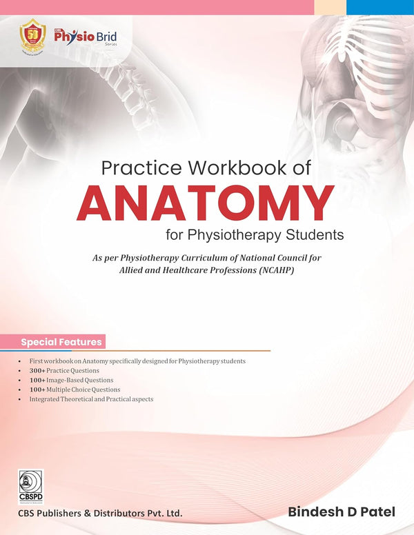 Practice Workbook Of Anatomy For Physiotherapy Students (Pb 2026), by Bindesh D Patel