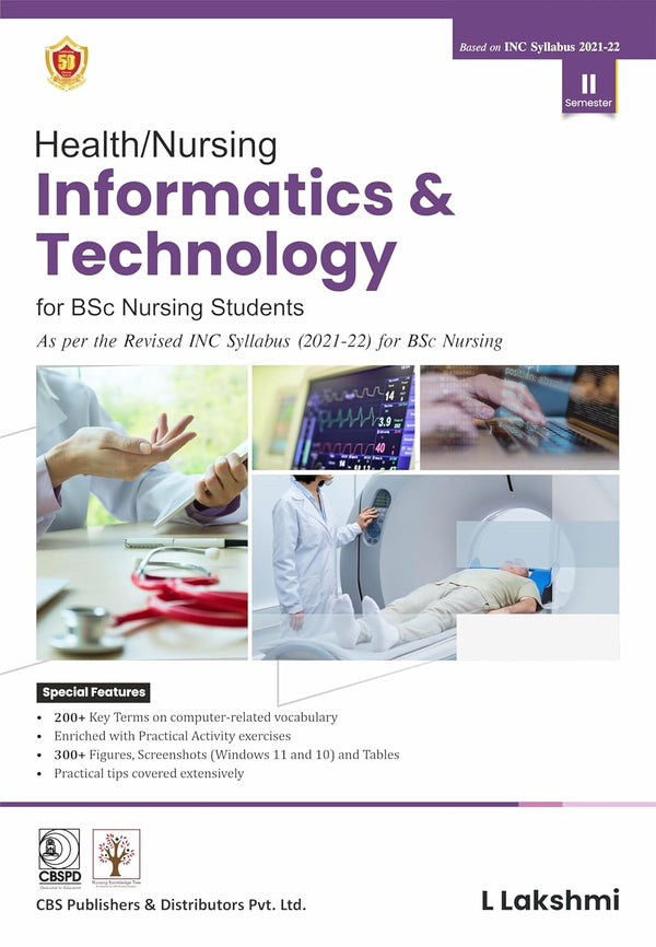 Health Nursing Informatics And Technology For Bsc Nursing Students Ii Semester (Pb 2026) Based On Inc Syllabus 2021-2022, by  L Lakshmi