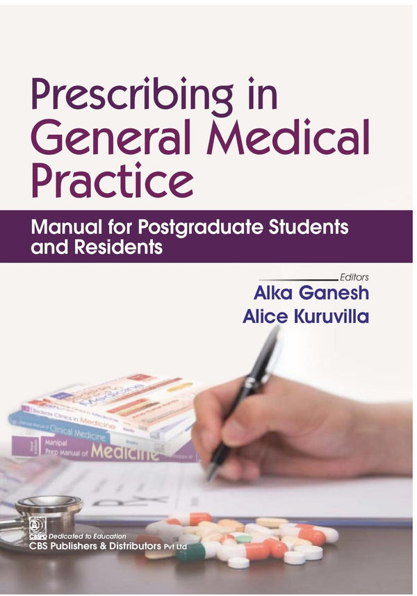 Prescribing In General Medical Practice Manual For Postgraduate Students And Residents (Pb 2027), by Alka Ganesh