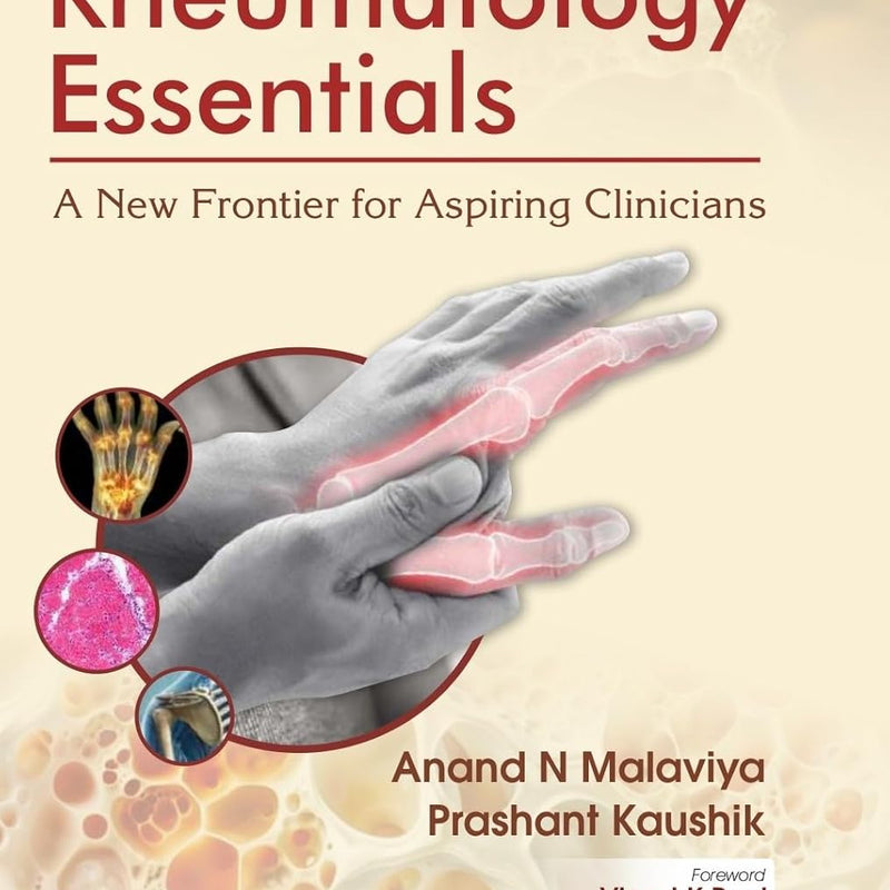 Rheumatology Essentails A New Frontier For Aspiring Clinicians (Hb 2025), by Anand N Malaviya