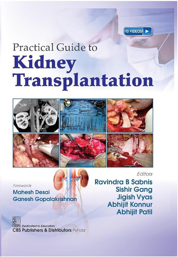 Practical Guide To Kidney Transplantation (Hb 2025), by Ravindra B Sabnis