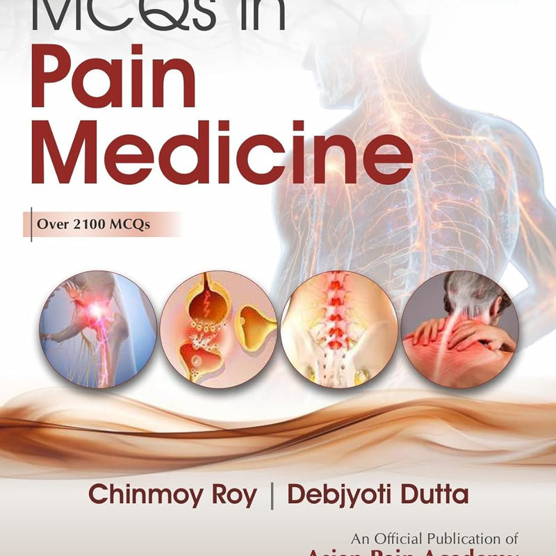 Mcqs In Pain Medicine Over 2100 Mcqs 2Ed (Pb 2026), by Chinmoy Roy