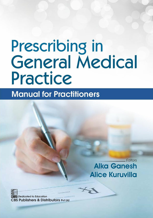Prescribing In General Medical Practice Manual For Practitioners (Pb 2027), by Alka Ganesh