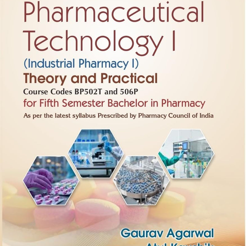 Pharmaceutical Technology I Industrial Pharmacy Theory And Practical For Fifth Semester Bachelor In Pharmacy 2Ed (Pb 2026), by Gaurav Agarwal