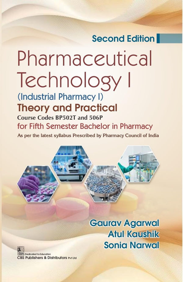 Pharmaceutical Technology I Industrial Pharmacy Theory And Practical For Fifth Semester Bachelor In Pharmacy 2Ed (Pb 2026), by Gaurav Agarwal