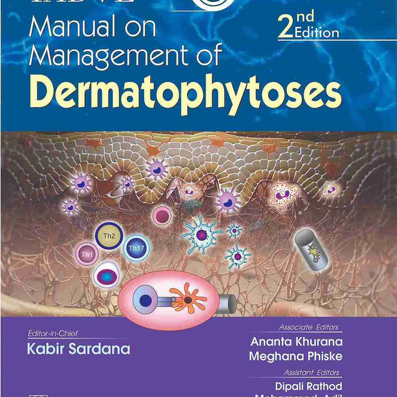 Iadvl Manual On Management Dermatophytoses 2Ed (Hb 2025), by Kabir Sardana