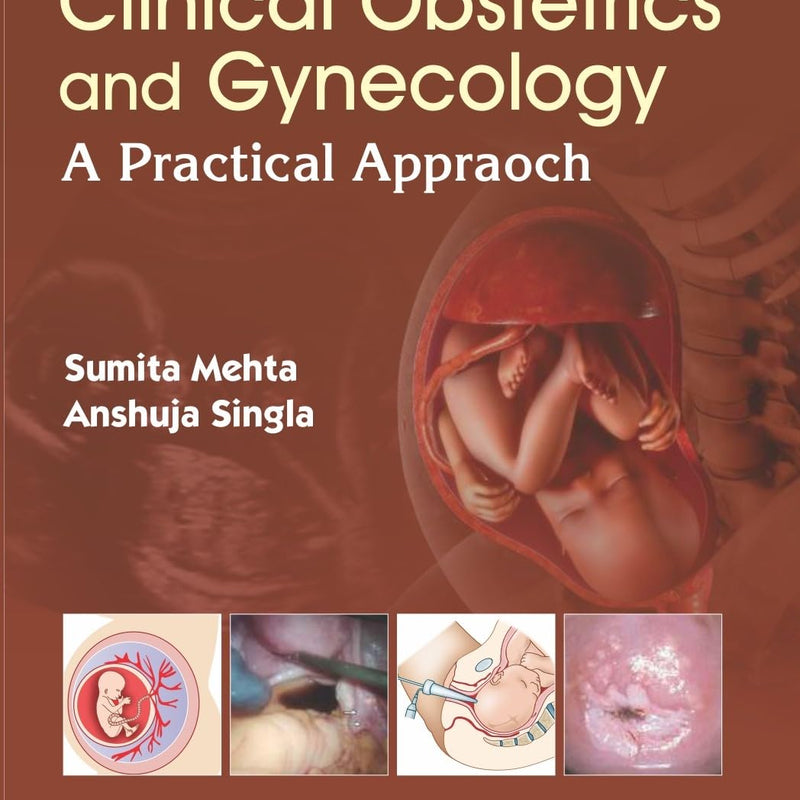 Clinical Obstetrics And Gynecology A Practical Approach (Pb 2026), by Sumita Mehta
