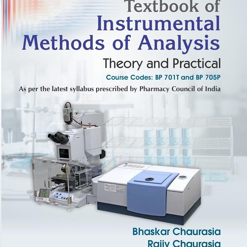 Textbook Of Instrumental Methods Of Analysis Theory And Practical (Pb 2026), by Bhaskar Chaurasia