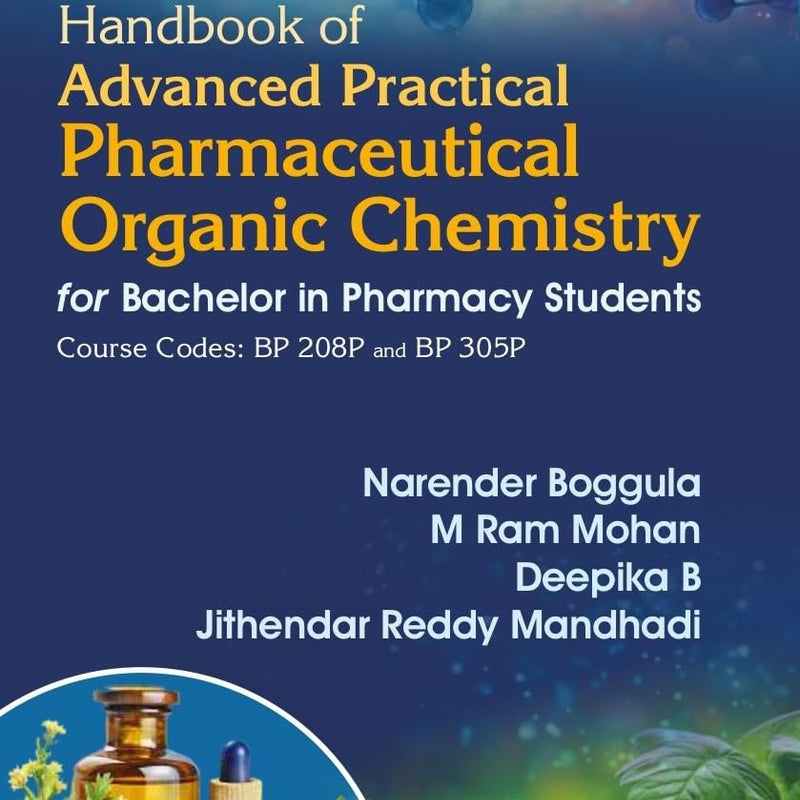 Handbook Of Advanced Practical Pharmaceutical Organic Chemistry For Bachelor In Pharmacy Students (Pb 2026), by Narender Boggula