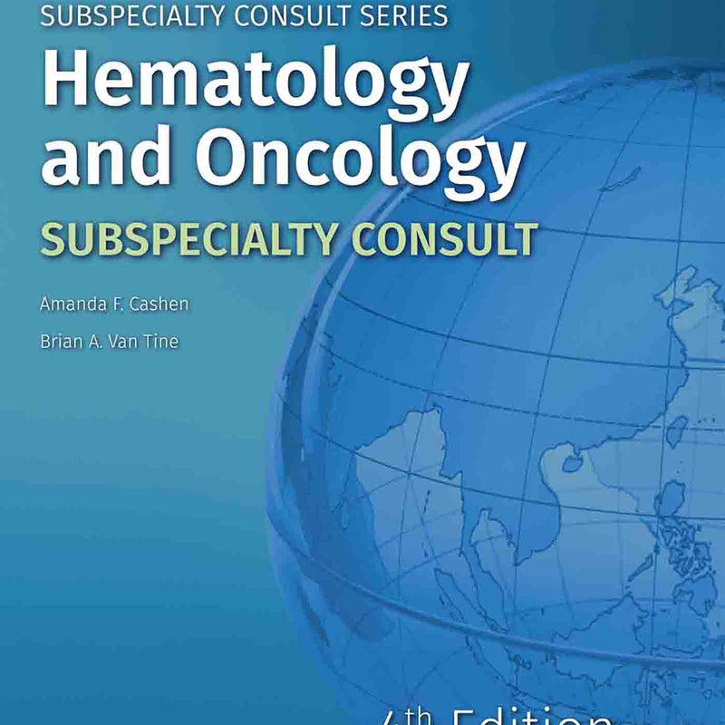 The Washington Manual Hematology and Oncology Subspecialty Consult, 4th Edition by Cashen