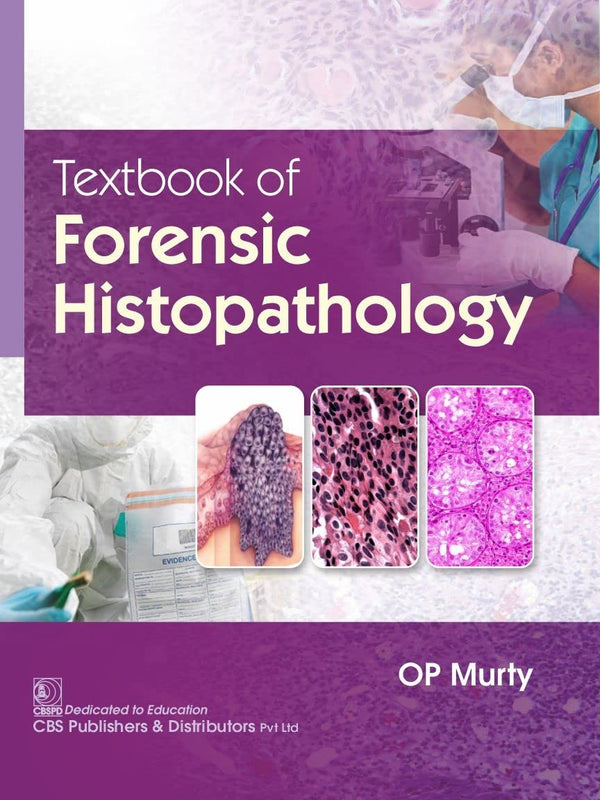 Textbook Of Forensic Histopathology (Flexibound 2022), by O P Murty