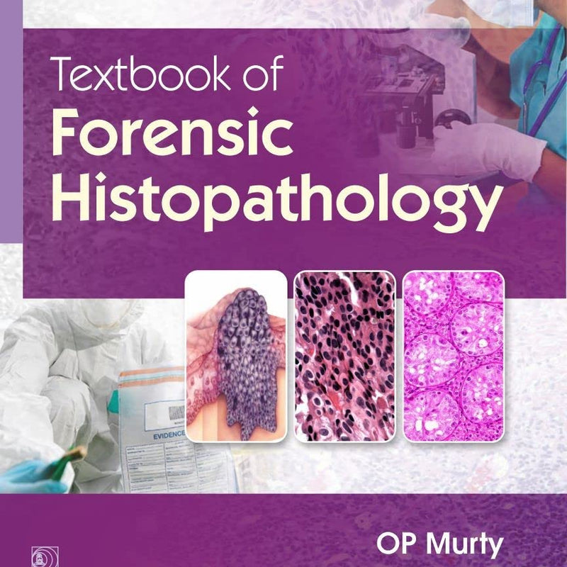 Textbook Of Forensic Histopathology (Flexibound 2022), by O P Murty