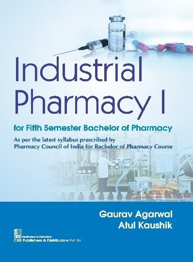 Industrial Pharmacy I For Fifth Semester Bachelor Of Pharmacy (Pb 2025), by Gaurav Agarwal