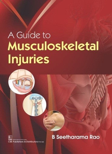 A Guide To Musculoskeletal Injuries (2022), by B Seetharama Rao