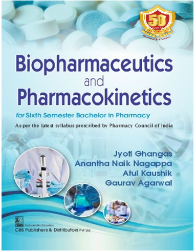 Biopharmaceutics And Pharmacokinetics For Sixth Semester Bachelor In Pharmacy (Pb 2026), by Jyoti Ghangas