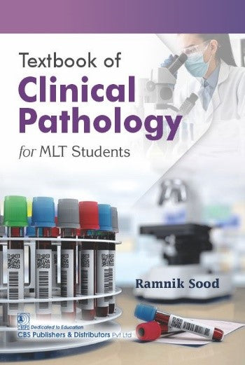 Textbook  Of Clinical Pathology For Mlt Students (Pb 2025), by Ramnik Sood