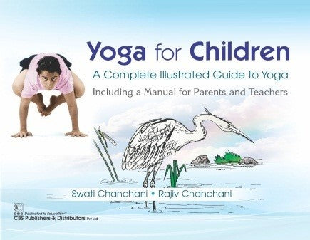 Yoga For Children A Complete Illustrated Guide To Yoga (Pb 2024), by Swati Chanchani