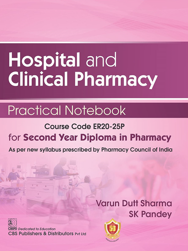 Hospital And Clinical Pharmacy Practical Notebook For Second Year Diploma In Pharmacy (Pb 2025), by Varun Dutt Sharma
