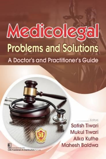 Medicolegal Problems And Solutions A Doctors And Practitioners Guide (Flexicover 2024), by Satish Tiwari 