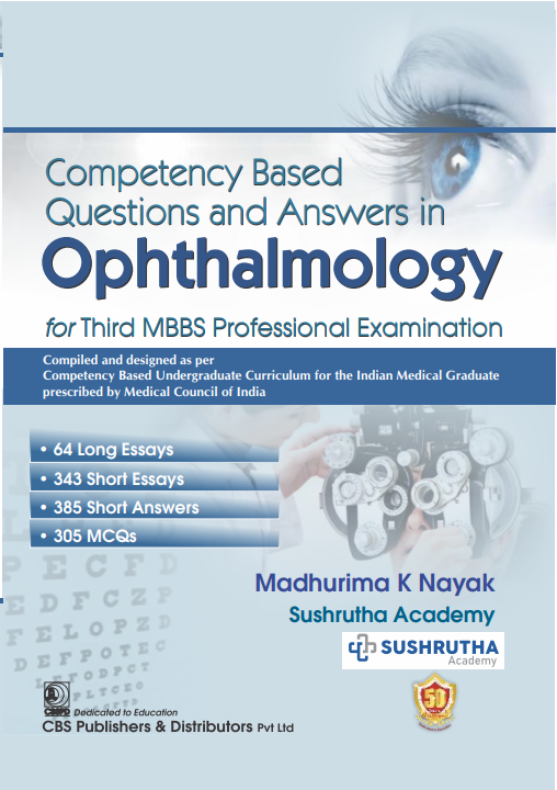 Competency Based Questions And Answers In Ophthalmology For Third Mbbs Professional Examination (Pb 2025), by Madhurima K Nayak