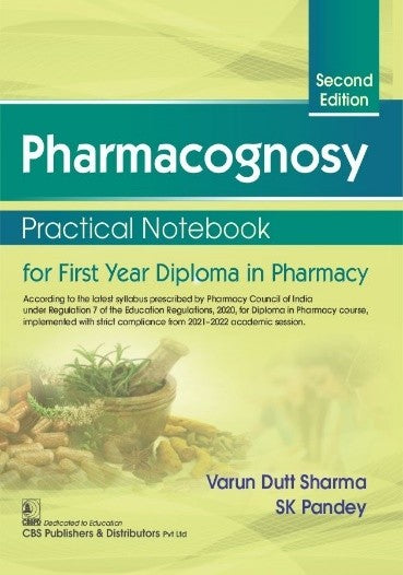 Pharmacognosy Practical Notebook For First Year Diploma In Pharmacy 2Ed (Pb 2023), by Varun Dutt Sharma