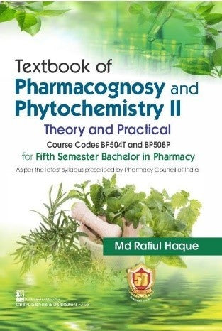 Textbook Of Pharmacognosy And Phytochemistry Ii Theory And Practical (Pb 2027), by Md Rafiul Haque