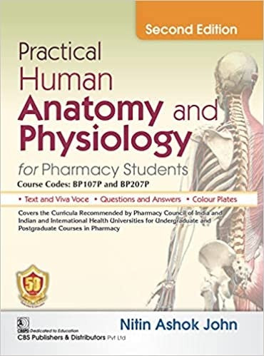 Practical Human Anatomy And Physiology For Pharmacy Students 2Ed (Pb 2024), by Nitin Ashok John