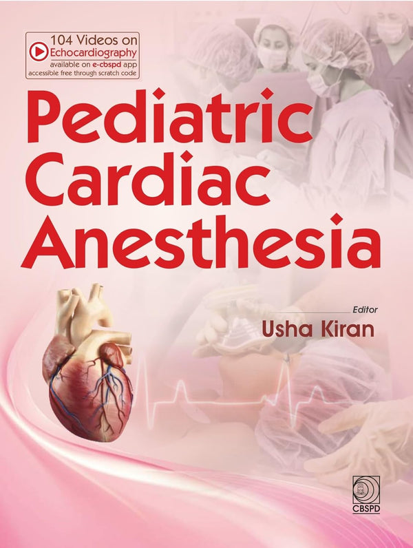 Pediatric Cardiac Anesthesia (Hb 2027), by Usha Kiran