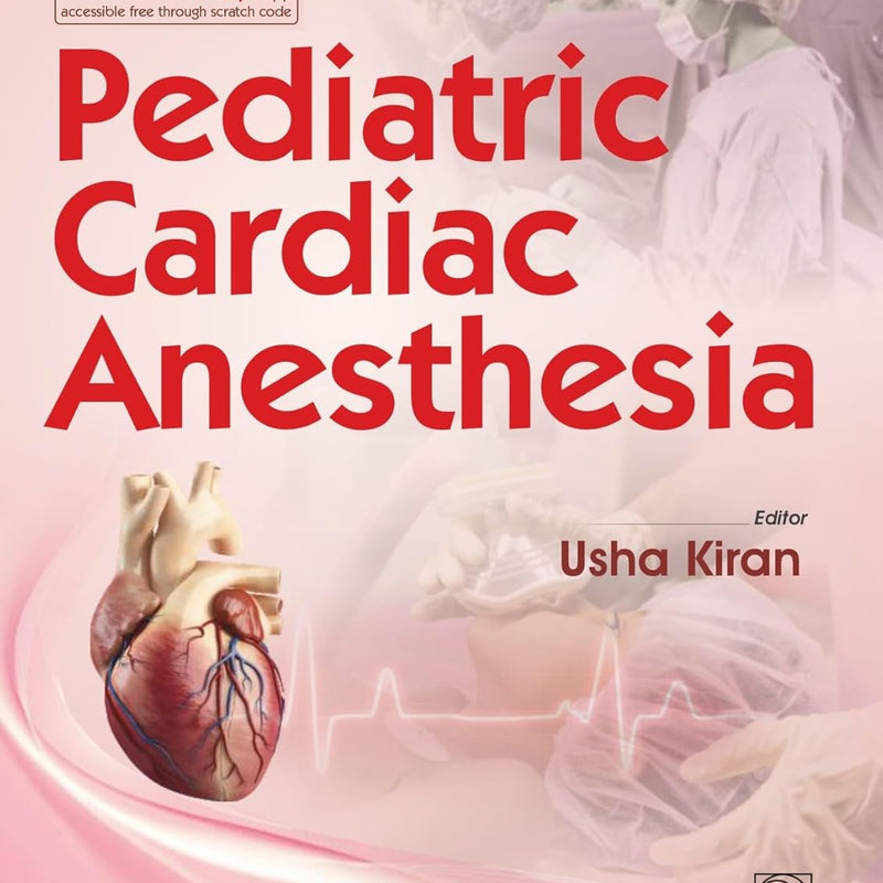 Pediatric Cardiac Anesthesia (Hb 2027), by Usha Kiran