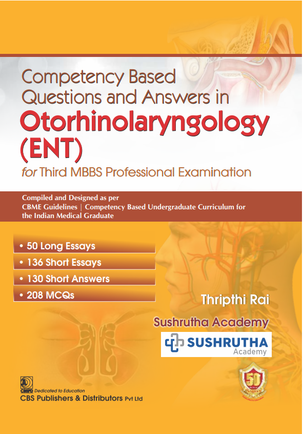 Competency Based Questions And Answers In Otorhinolaryngology (Ent) For Thrid Mbbs Professional Examination (Pb 2024), by Tripathi Rai