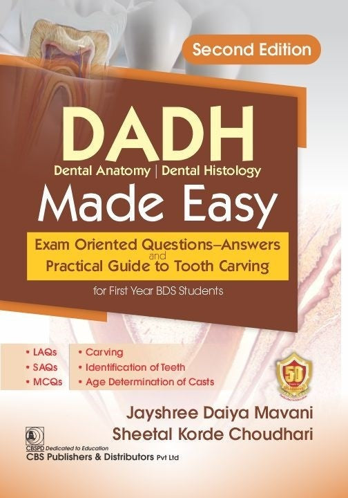 Dadh Dental Anatomy Dental Histology Made Easy Exam Oriented Questions Answers And Practical Guide To Tooth Carving 2Ed (Pb 2023), by Jayshree Daiya Mavani